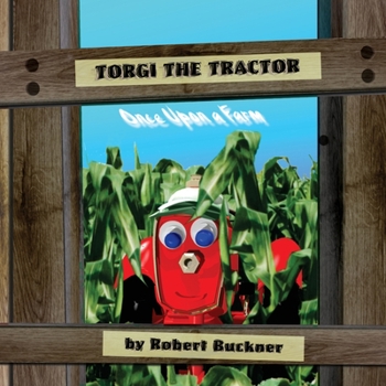 Paperback Torgi the Tractor: Once Upon a Farm Book