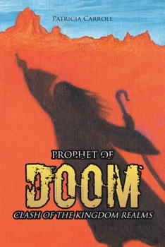 Paperback Prophet of Doom: Clash of the Kingdom Realms Book