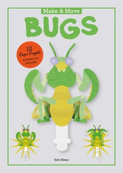 Paperback Make & Move: Bugs: 12 Paper Puppets to Press Out and Play Book