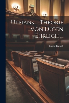 Paperback Ulpians ... Theorie Von Eugen Ehrlich ... [German] Book