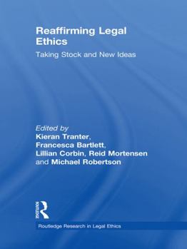 Paperback Reaffirming Legal Ethics: Taking Stock and New Ideas Book