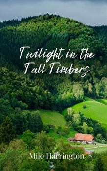 Paperback Twilight in the Tall Timbers Book