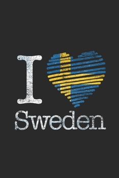 Paperback I Love Sweden: Blank Lined Notebook (6" x 9" - 120 pages) Sweden Themed Notebook for Gift / Daily Activity Journals / Diary Book