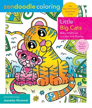 Paperback Zendoodle Coloring: Little Big Cats: Baby Wild Cats to Color and Display Book