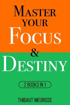 Paperback Master Your Focus & Destiny: 2 Books in 1 Book