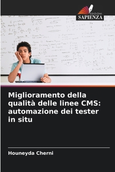 Paperback Miglioramento della qualità delle linee CMS: automazione dei tester in situ [Italian] Book