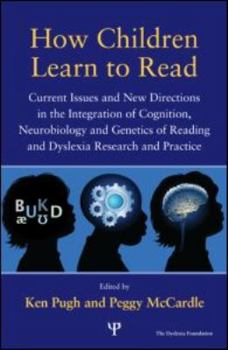 Hardcover How Children Learn to Read: Current Issues and New Directions in the Integration of Cognition, Neurobiology and Genetics of Reading and Dyslexia Resea Book