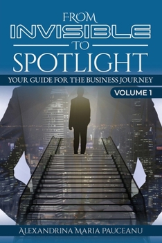 Paperback From invisible to spotlight: Your guide for the business journey Book