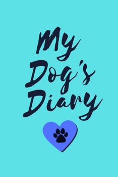 Paperback My Dog's Diary: blue Book