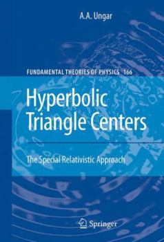 Paperback Hyperbolic Triangle Centers: The Special Relativistic Approach Book
