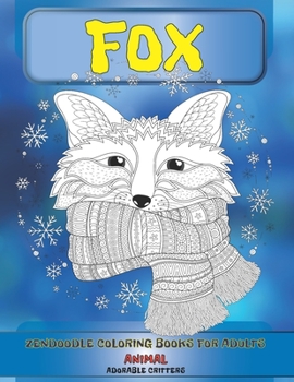 Paperback Zendoodle Coloring Books for Adults Adorable Critters - Animal - Fox Book