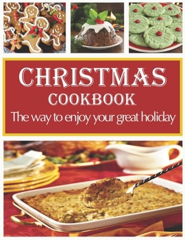 Paperback Christmas Cookbook: The way to enjoy your great holiday Book