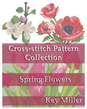 Paperback Cross-stitch Pattern Collection: Spring Flowers Book