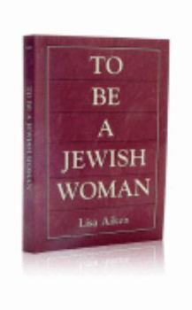 Paperback To be a Jewish Woman: The Discussion of Judaism and Women Book
