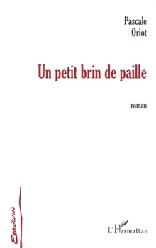 Paperback Un Petit Brin de Paille [French] Book
