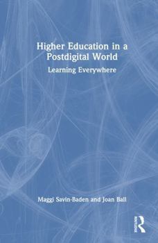 Hardcover Higher Education in a Postdigital World: Learning Everywhere Book