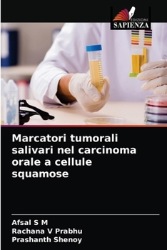 Paperback Marcatori tumorali salivari nel carcinoma orale a cellule squamose [Italian] Book