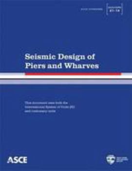 Paperback Seismic Design of Piers and Wharves: (Standards - Asce/Copri) Book