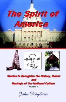 Paperback The Spirit of America: Stories to Recognize the History, Humor and Heritage of Our National Culture Book