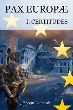 Paperback PAX EUROPÆ 1. Certitudes [French] Book