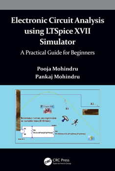 Hardcover Electronic Circuit Analysis Using Ltspice XVII Simulator: A Practical Guide for Beginners Book