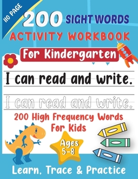 200 Sight Words Activity Book: Learn, Trace and Practice - Book for Toddlers, Alphabet Learning for Kindergarten