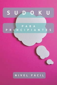 Paperback Sudoku para principiantes - Nivel Fácil: Mejora el razonamiento - 200 Sudokus con solución [Spanish] Book