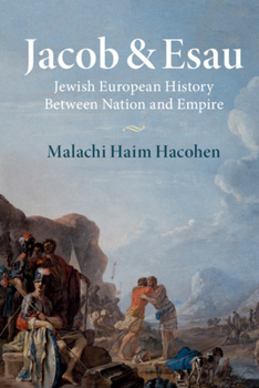 Paperback Jacob & Esau: Jewish European History Between Nation and Empire Book