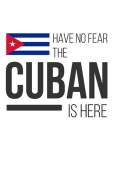 Paperback Have No Fear The Cuban Is Here: Lined Notebook/Journal Book