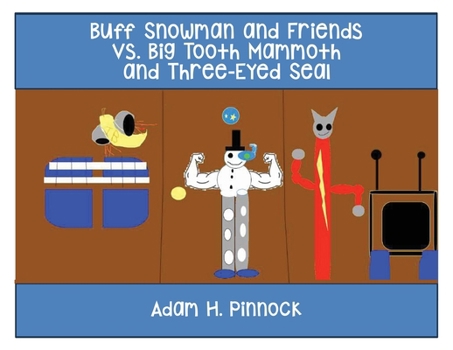 Paperback Buff Snowman and Friends VS Big Tooth Mammoth and Three-Eyed Seal Book