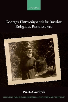 Paperback Georges Florovsky and the Russian Religious Renaissance Book