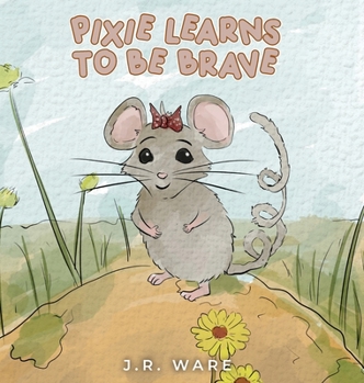 Hardcover Pixie Learns to be Brave Book