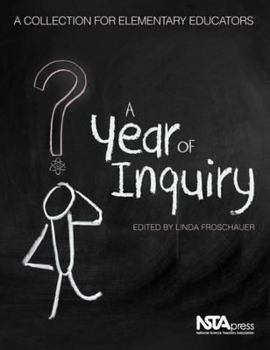 Paperback A Year of Inquiry: A Collection for Elementary Educators Book
