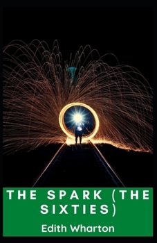 The Spark (The 'Sixties) - Book #3 of the Old New York