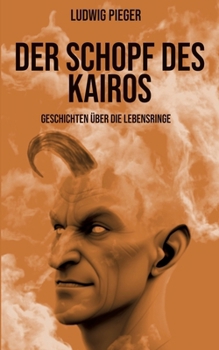 Paperback Der Schopf des Kairos: Geschichten über die Lebensringe [German] Book