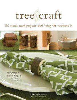 Paperback Tree Craft: 35 Rustic Wood Projects That Bring the Outdoors in Book