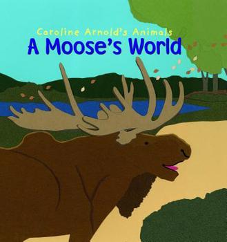 Library Binding A Moose's World Book