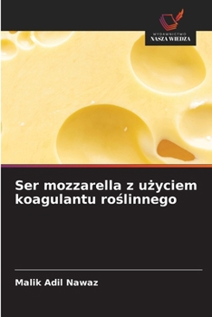 Paperback Ser mozzarella z użyciem koagulantu roślinnego [Polish] Book