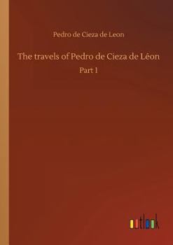 Paperback The travels of Pedro de Cieza de Léon Book