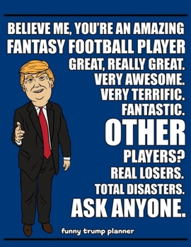 Funny Trump Planner: 2020 Planner for Fantasy Football Player (Football Gifts)