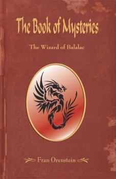 Paperback The Book of Mysteries: The Wizard of Balalac Book