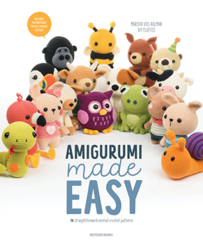 Paperback Amigurumi Made Easy: 16 Straightforward Animal Crochet Patterns Book