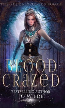 Blood Crazed - Book #1 of the Phoenix Series