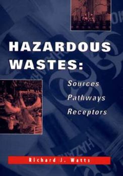 Paperback Hazardous Wastes: Sources, Pathways, Receptors Book