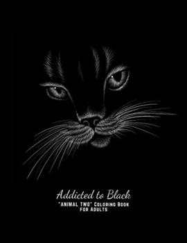 Paperback Addicted to Black: "ANIMAL TWO" Coloring Book for Adults, Large 8.5"x11", Ability to Relax, Brain Experiences Relief, Lower Stress Level, Book