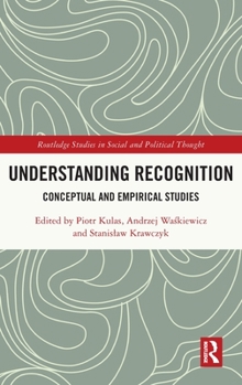 Hardcover Understanding Recognition: Conceptual and Empirical Studies Book