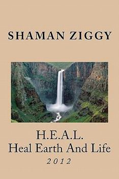Paperback H.E.A.L. (Heal Earth And Life) 2012: HEAL Earth and Life 2012 Book