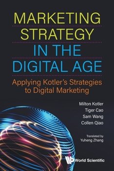 Paperback Marketing Strategy in the Digital Age: Applying Kotler's Strategies to Digital Marketing Book