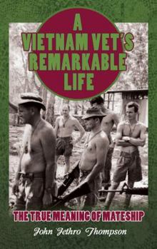 Paperback A Vietnam Vet's Remarkable Life: The True Meaning of Mateship Book