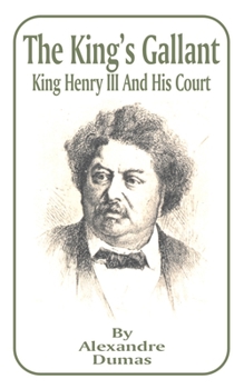 King's Gallant: King Henry III and His Court, The